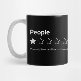 People, One Star, Fucking Nightmare, Would Not Recommend Sarcastic Review Mug